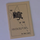 MAGIC OF THE GOSPEL Dock Haley Gospel Magic Company