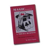 MAGIC… A TRICKY BUSINESS
